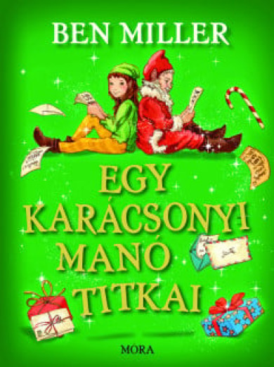 Könyv Egy karácsonyi manó titkai (Ben Miller)