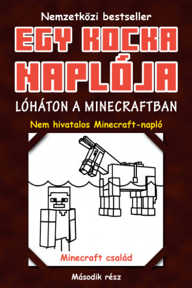 Könyv Egy kocka naplója 2. - Lóháton a Minecraftban (Minecraft Family)