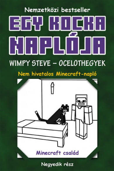 Könyv Egy kocka naplója 4. Minecraft Diary: Wimpy Steve (Minecraft Family)