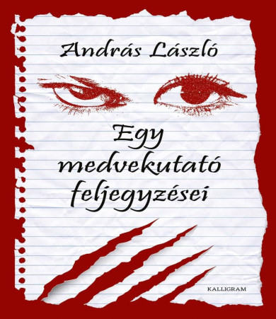 Könyv Egy medvekutató feljegyzései (András László)