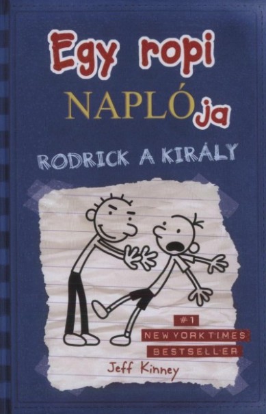 Könyv Egy ropi naplója 2. - Rodrick a király (Jeff Kinney)