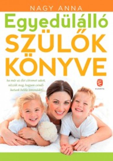 Könyv Egyedülálló szülők könyve (Nagy Anna)