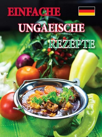 Könyv Einfache ungarische Rezepte (Kolozsvári Ildikó)