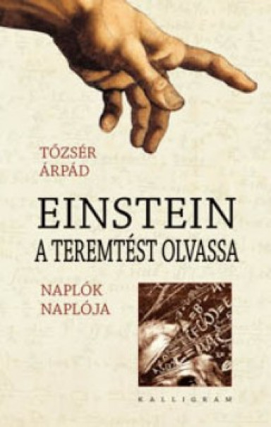 Könyv Einstein a teremtést olvassa (Tőzsér Árpád)