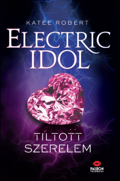 Könyv Electric Idol - Tiltott szerelem (Katee Robert)