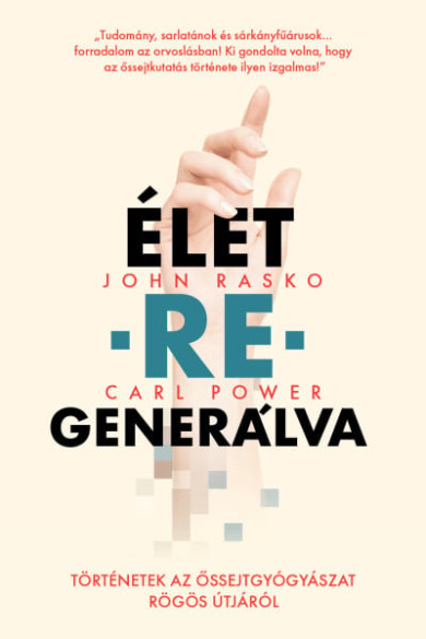 Könyv ÉLET -RE- GENERÁLVA (John Rasko)