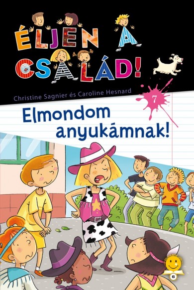 Könyv Éljen a család! 7. - Elmondom anyukámnak! (Christine Sagnier)