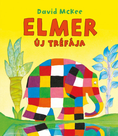 Könyv Elmer új tréfája (David McKee)