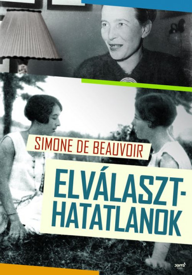 Könyv Elválaszthatatlanok (Simone de Beauvoir)