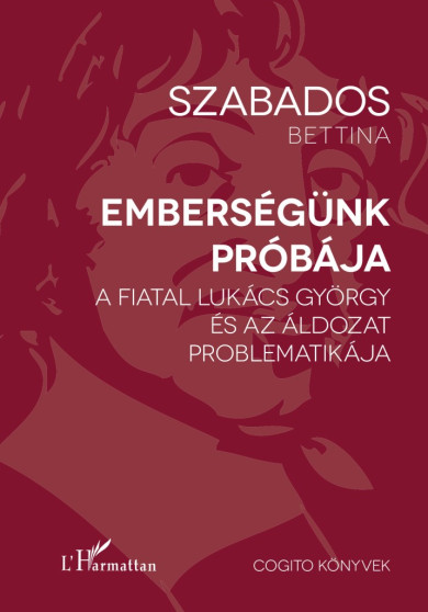Könyv Emberségünk próbája (Szabados Bettina)