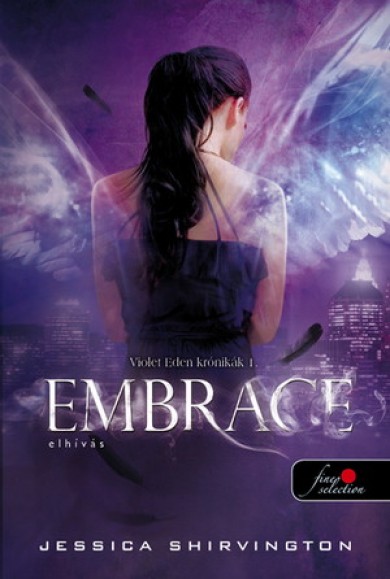 Könyv Embrace - Elhívás (Jessica Shirvington)