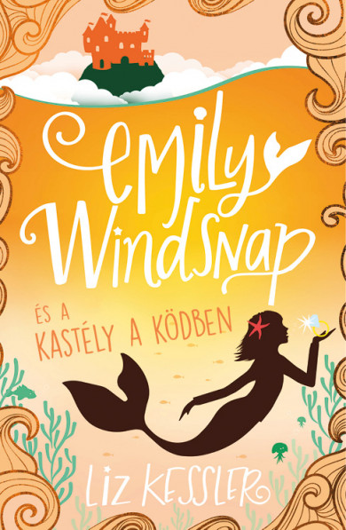 Könyv Emily Windsnap és a kastély a ködben (Liz Kessler)