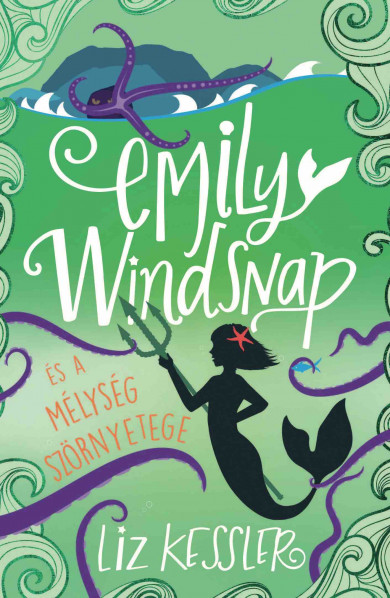Könyv Emily Windsnap és a mélység szörnyetege (Liz Kessler)