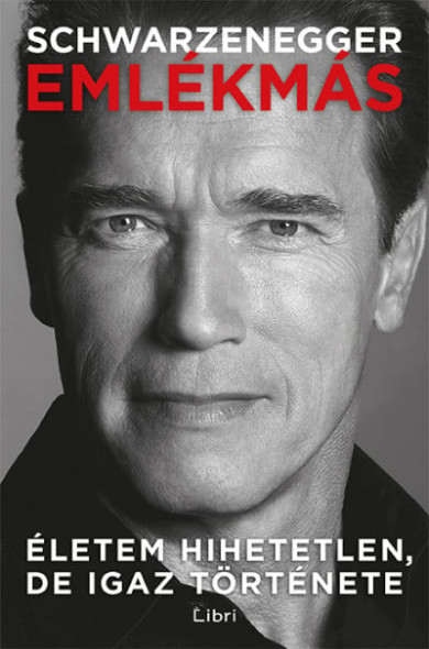 Könyv Emlékmás - Életem hihetetlen, de igaz története (Arnold Schwarzenegger