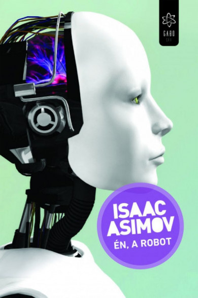 Könyv Én, a robot (Isaac Asimov)