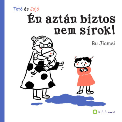 Könyv Én aztán biztos nem sírok! (Bu Jiamei)
