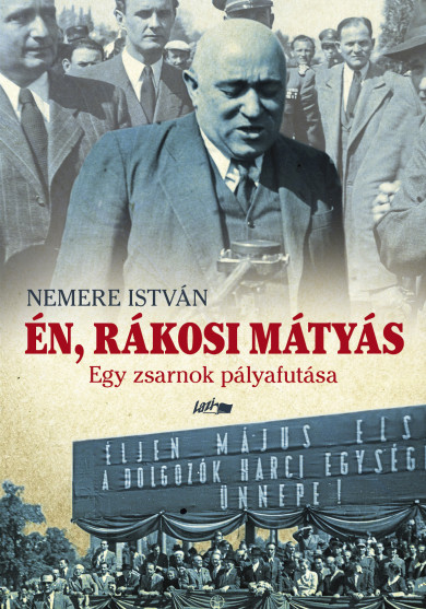 Könyv Én, Rákosi Mátyás (Nemere István)
