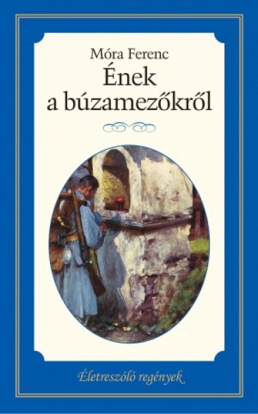 Könyv Ének a búzamezőkről (Móra Ferenc)