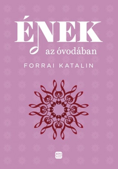 Könyv Ének az óvodában (Forrai Katalin)