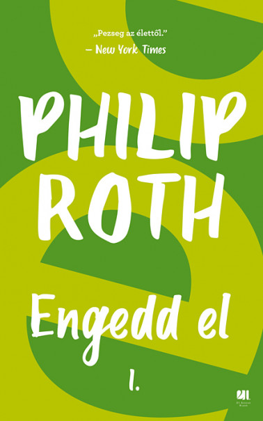 Könyv Engedd el (Philip Roth)