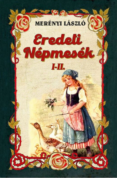 Könyv Eredeti népmesék I-II. (Merényi László)