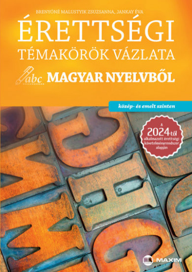 Könyv Érettségi témakörök vázlata magyar nyelvből - közép- és emelt szinten 