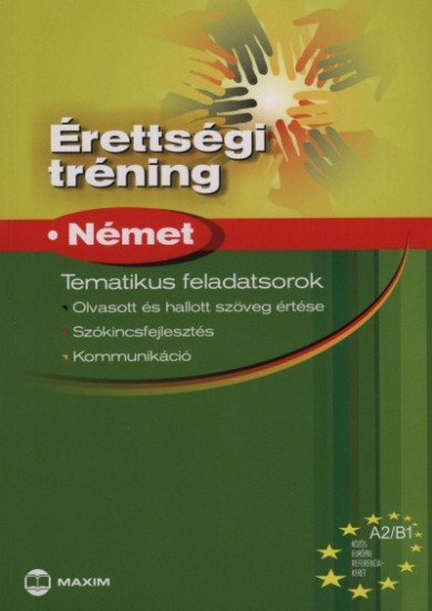 Könyv Érettségi tréning - Német A2/B1 - Tematikus feladatsorok (Sominé Hrebi