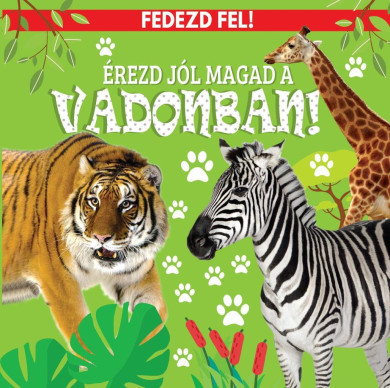 Könyv Érezd jól magad a vadonban! - Fedezd fel!