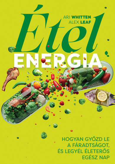Könyv Ételenergia (Ari Whitten)
