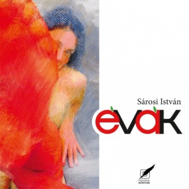 Könyv Évák - Sárosi István válogatott versei (Sárosi István)