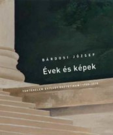 Könyv Évek és képek (Bárdosi József)