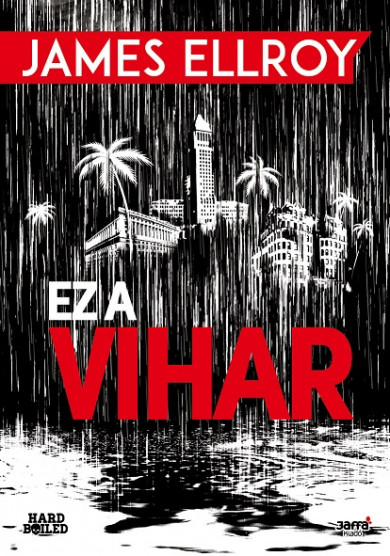 Könyv Ez a vihar (James Ellroy)