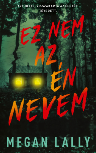 Könyv Ez nem az én nevem (Megan Lally)