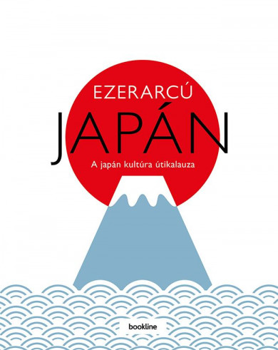 Könyv Ezerarcú Japán - A japán kultúra útikalauza