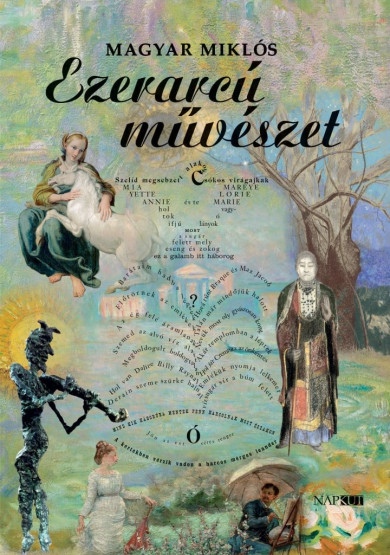 Könyv Ezerarcú művészet (Magyar Miklós)