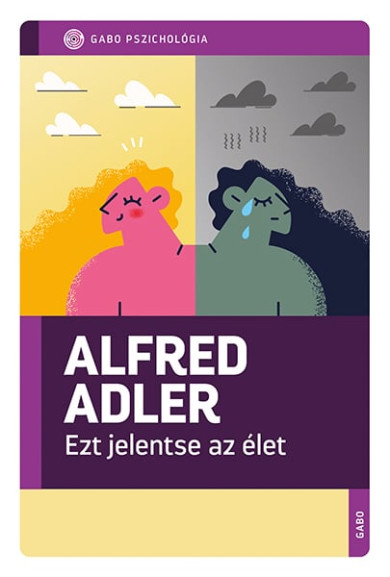 Könyv Ezt jelentse az élet (Alfred Adler)