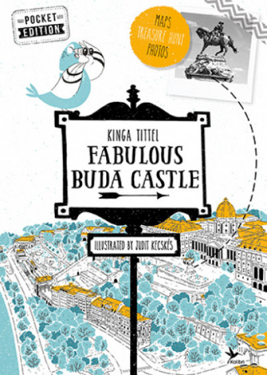 Könyv Fabulous Buda Castle - English Pocket Edition (Tittel Kinga)