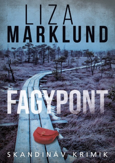 Könyv Fagypont (Liza Marklund)