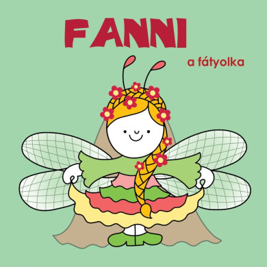 Könyv Fanni, a fátyolka (Bartos Erika)