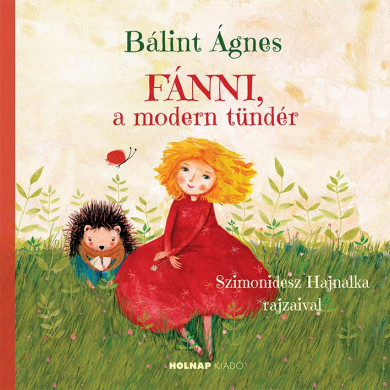 Könyv Fánni, a modern tündér (Bálint Ágnes)
