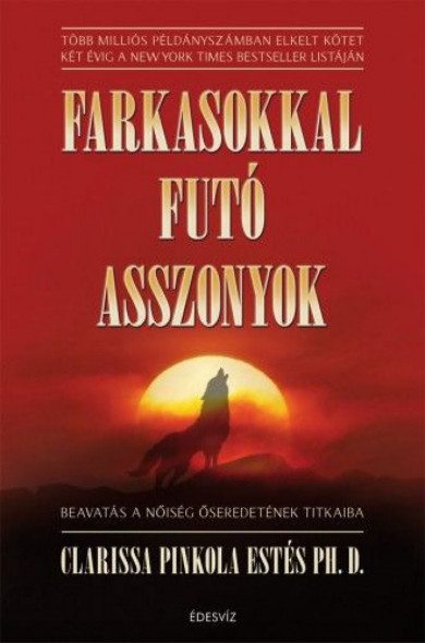 Könyv Farkasokkal futó asszonyok (Clarissa Pinkola Estés)