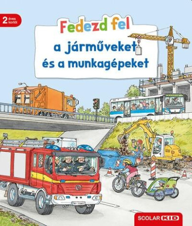 Könyv Fedezd fel a járműveket és a munkagépeket (Bea Zorell)