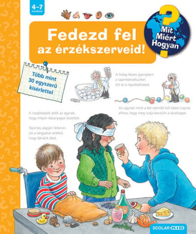 Könyv Fedezd fel az érzékszerveid! (2. kiadás) - Mit? Miért? Hogyan? (23.) (