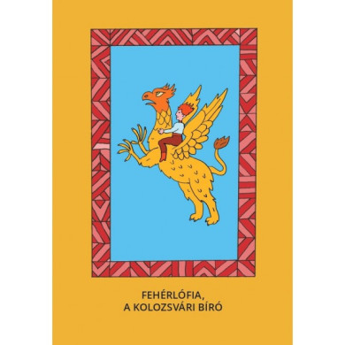 Könyv Fehérlófia, A kolozsvári bíró (Varsányi József)