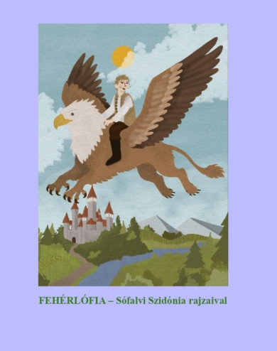Könyv Fehérlófia (Varsányi József)