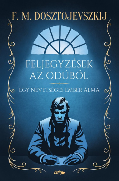 Könyv Feljegyzések az odúból - Egy nevetséges ember álma (Fjodor Mihajlovics