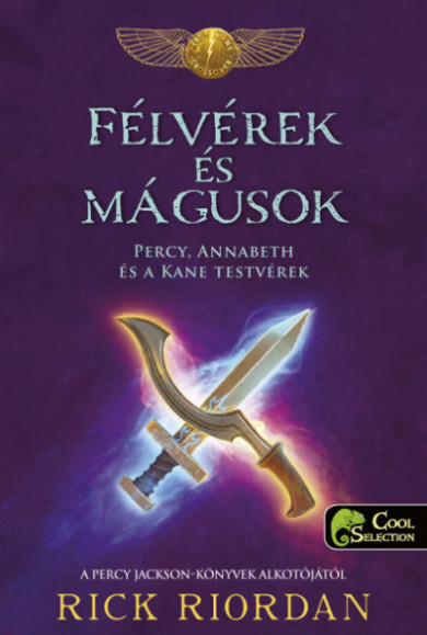 Könyv Félvérek és mágusok - Percy, Annabeth és a Kane-testvérek (Rick Riorda