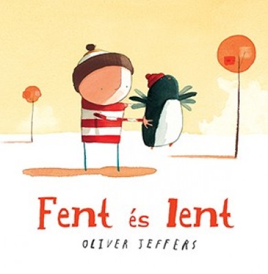 Könyv Fent és lent (Oliver Jeffers)
