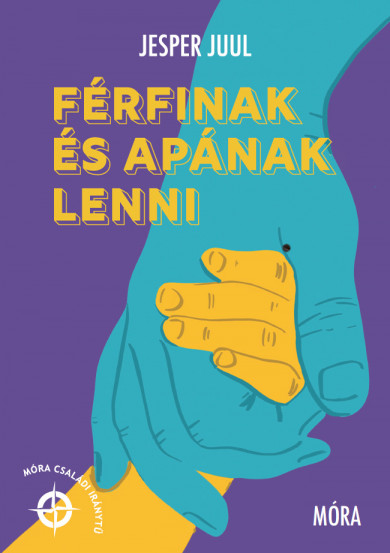 Könyv Férfinak és apának lenni (Jesper Juul)