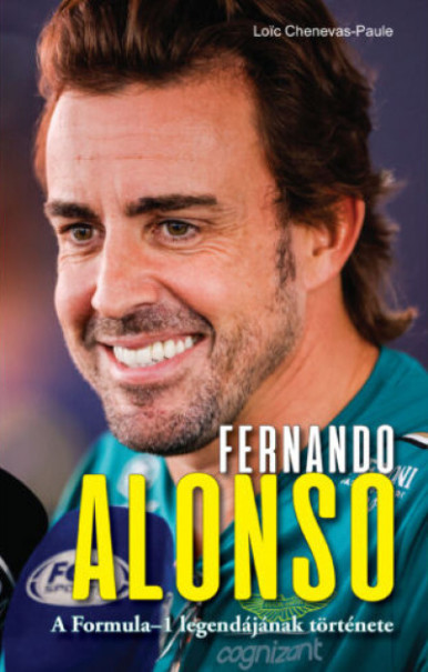 Könyv Fernando Alonso - A Formula-1 legendájának története (Loic Chenevas-Pa
